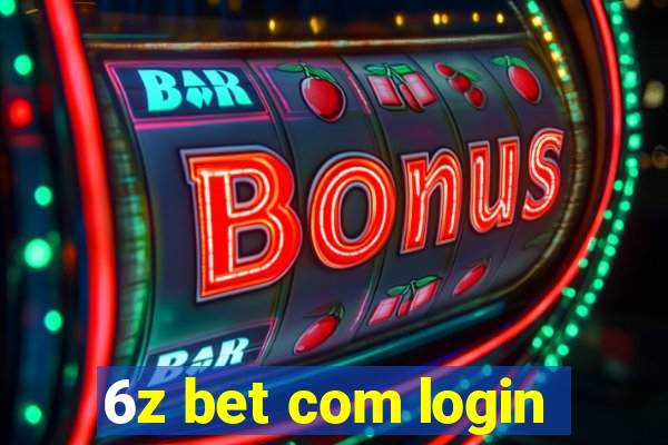 6z bet com login